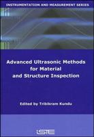 Advanced Ultrasonic Methods for Material and Structure Inspection
