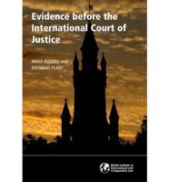 Evidence Before the International Court of Justice