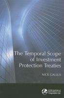 The Temporal Scope of Investment Protection Treaties