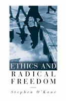 Ethics and Radical Freedom