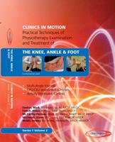 Practical Techniques of Physiotherapy Examination and Treatment of the Knee, Ankle & Foot