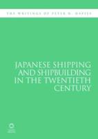 Japanese Shipping and Shipbuilding in the Twentieth Century