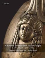 A Roman Frontier Post and Its People