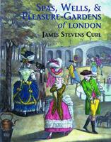 Spas, Wells, and Pleasure- Gardens of London