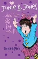 Junie B. Jones and Her Big Fat Mouth