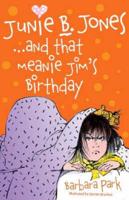 Junie B. Jones and That Meanie Jim's Birthday