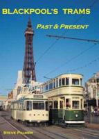 Blackpool's Trams Past & Present