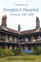 A History of Doughty's Hospital, Norwich, 1687-2009