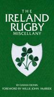 The Ireland Rugby Miscellany
