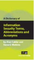 A Dictionary of Information Security Terms, Abbreviations and Acronyms