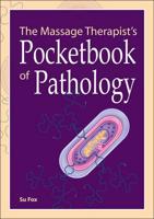 The Massage Therapist's Pocketbook of Pathology