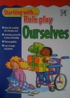 Starting With-- Role Play. Ourselves