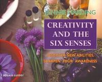 Creativity and the Six Senses