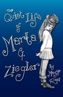 The Quiet Life of Marta G. Ziegler