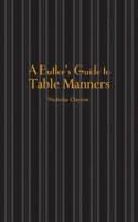 A Butler's Guide to Table Manners
