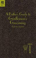 A Butler's Guide to Gentleman's Grooming
