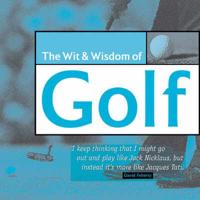 Wit and Wisdom of Golf