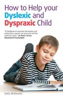 How to Help Your Dyslexic and Dyspraxic Child