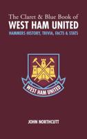 The Claret & Blue Book of West Ham United
