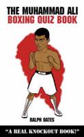 The Muhammad Ali Boxing Quiz Book