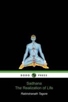 Sadhana, the Realization of Life (Dodo Press)