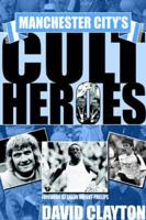 Manchester City's Cult Heroes