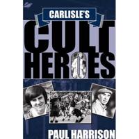 Carlisle's Cult Heroes