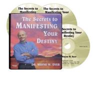 Secrets to Manifesting Your Destiny