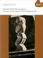 Benedict Read's Life in Sculpture