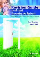 Revision Guide to AS Level Economics and Business