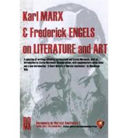 Karl Marx & Frederick Engels on Literature and Art