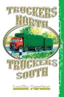 Truckers North, Truckers South