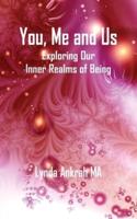 You, Me and Us: Exploring Our Inner Realms of Being