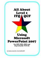 All About Level 1 Itq Qcf Using Microsoft Powerpoint 2007