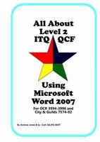 All About Level 2 ITQ QCF Using Microsoft Word 2007