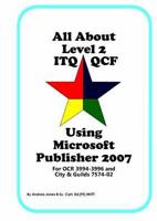 All About Level 2 Itq Qcf Using Microsoft Publisher 2007