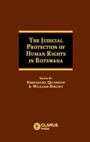 The Judicial Protection of Human Rights in Botswana