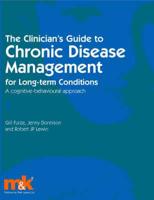 The Clinician's Guide to Chronic Disease Management of Long-Term Conditions