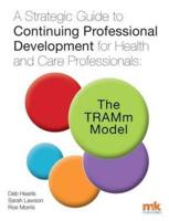 A Strategic Guide to Continuing Professional Development for Health and Care Professionals