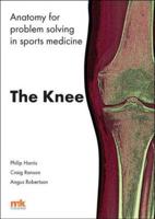 Anatomy for Problem Solving in Sports Medicine. The Knee