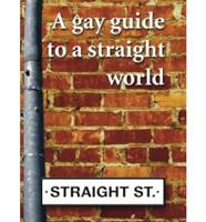 Gay Guides to a Straight World