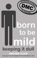 Born to Be Mild