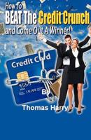 How to Beat the Credit Crunch