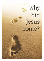 Why Did Jesus Come? (Pack of 25)