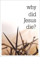 Why Did Jesus Die? (Access for All)