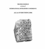 The Proceedings of the 11th International Humanities Conference All & Everything 2006