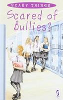 Scared of Bullies?