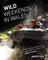 Wild Weekends in Wales