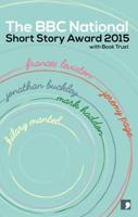 The BBC National Short Story Award 2015 With Book Trust
