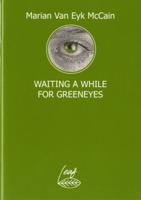 Waiting a While for Greeneyes